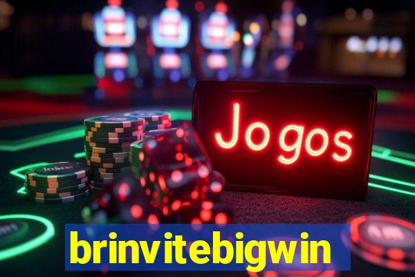 brinvitebigwin