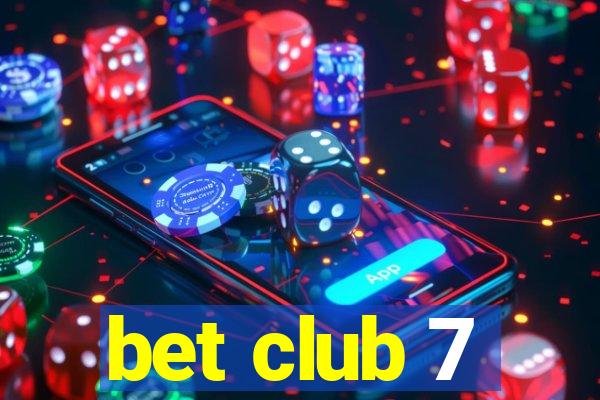 bet club 7