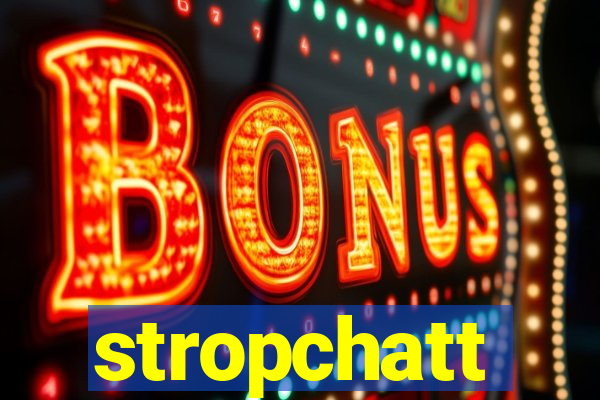 stropchatt