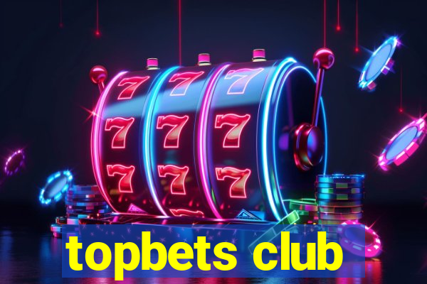 topbets club