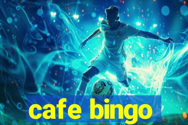 cafe bingo