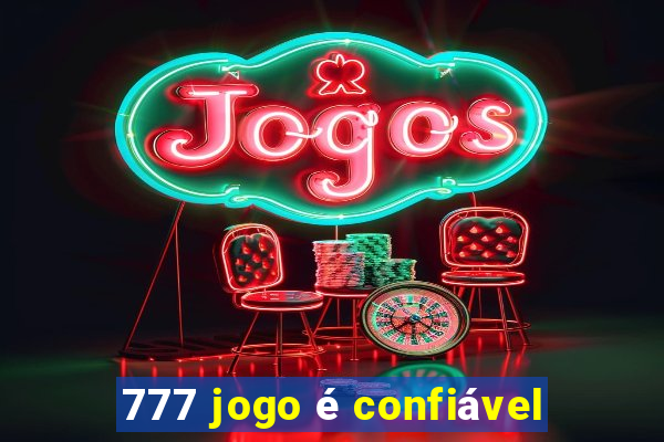 777 jogo é confiável