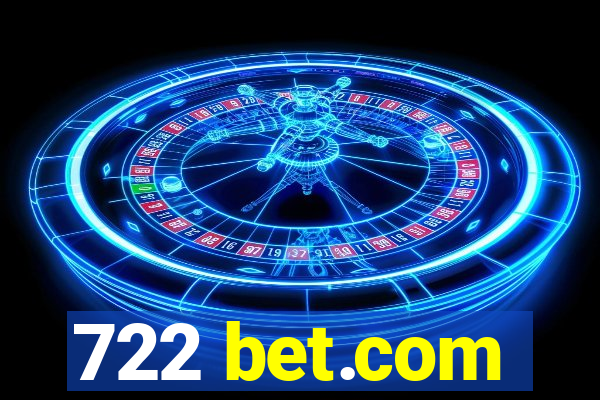 722 bet.com