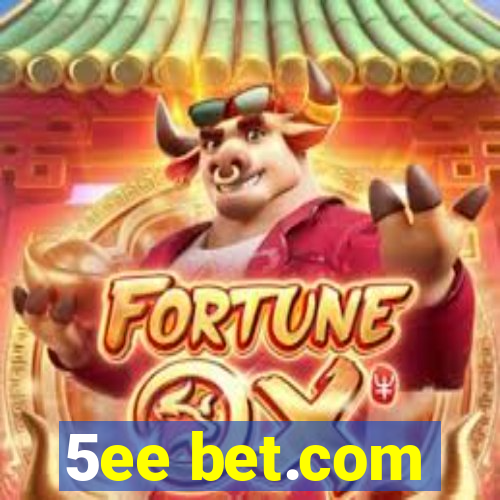 5ee bet.com