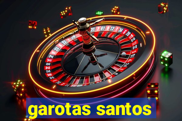 garotas santos