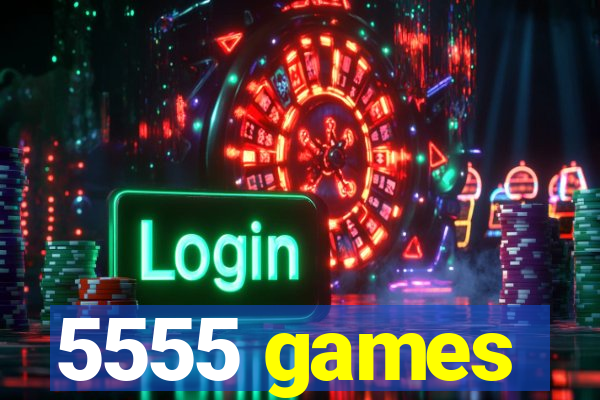 5555 games