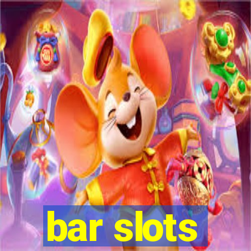 bar slots