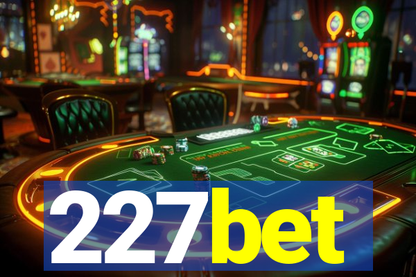 227bet