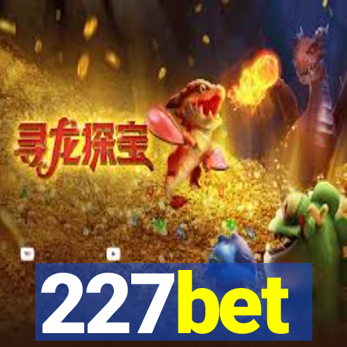 227bet