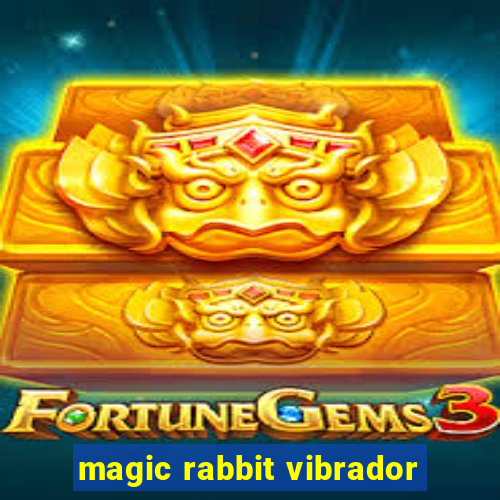 magic rabbit vibrador