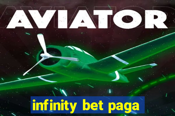 infinity bet paga