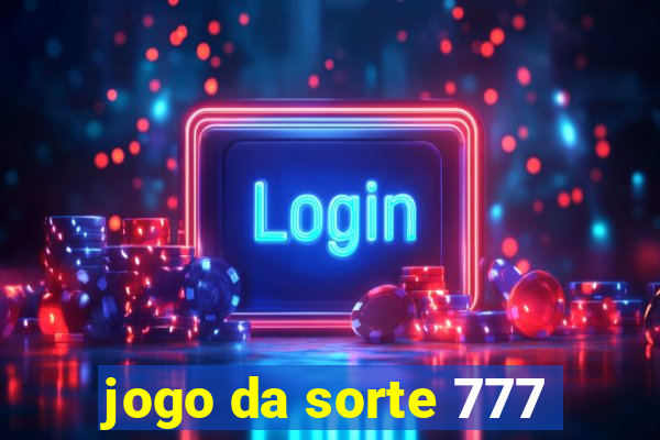 jogo da sorte 777