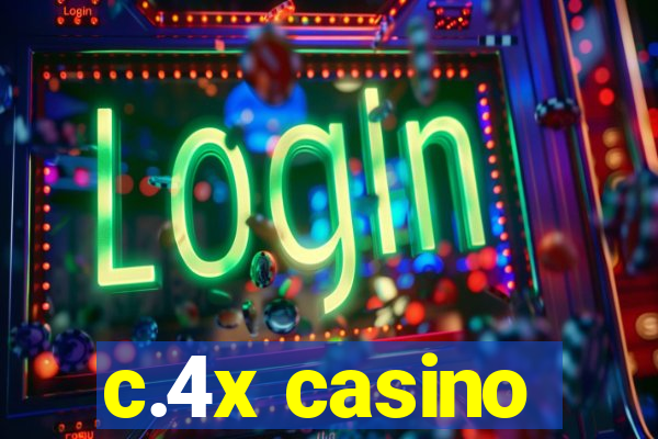 c.4x casino