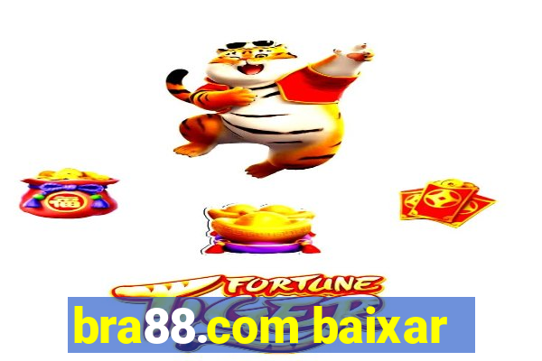 bra88.com baixar