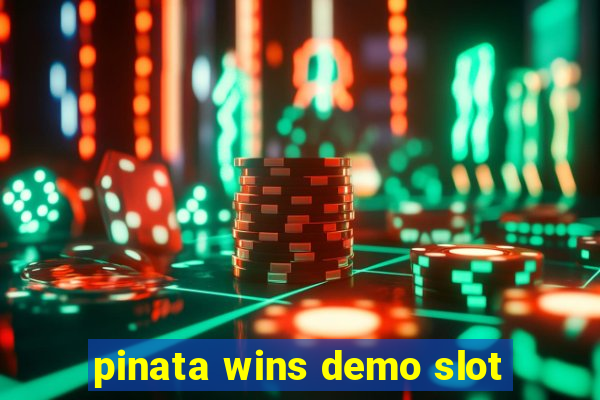 pinata wins demo slot