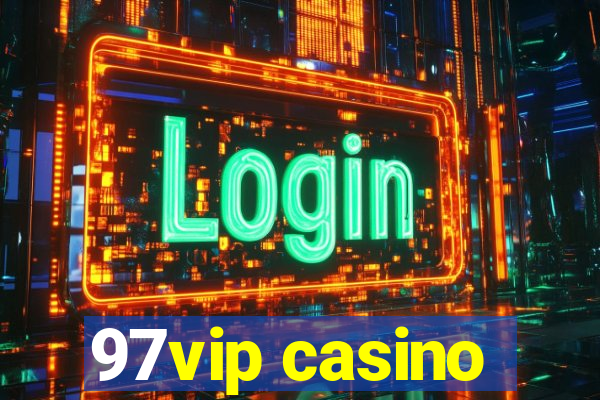 97vip casino