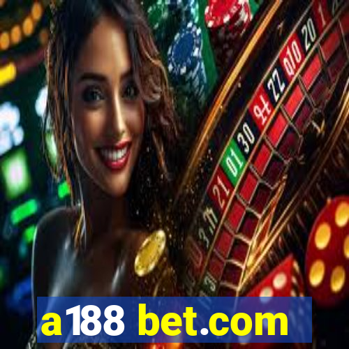 a188 bet.com