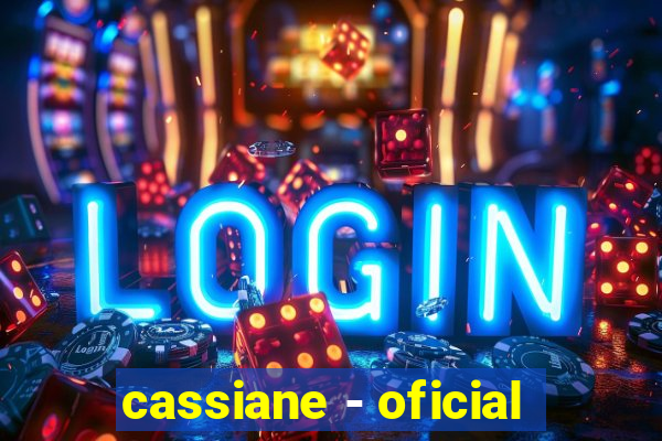 cassiane - oficial