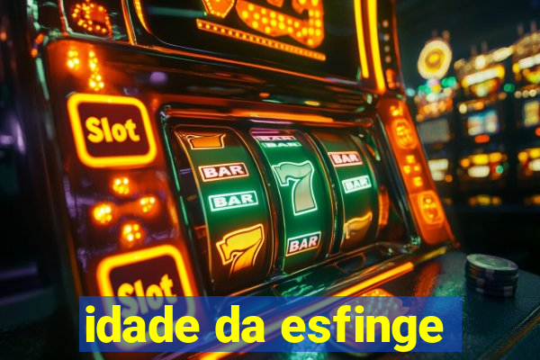 idade da esfinge