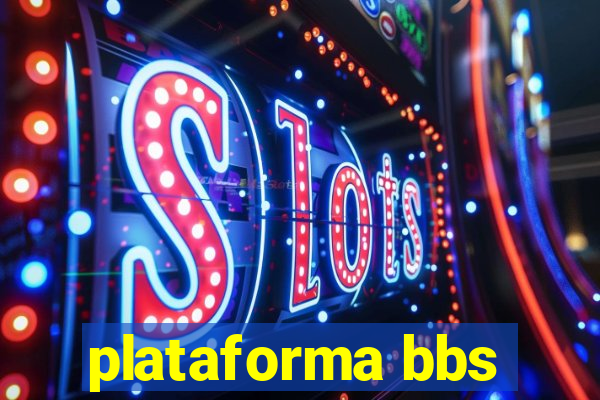 plataforma bbs