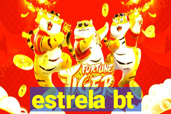 estrela bt