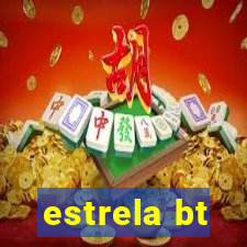 estrela bt