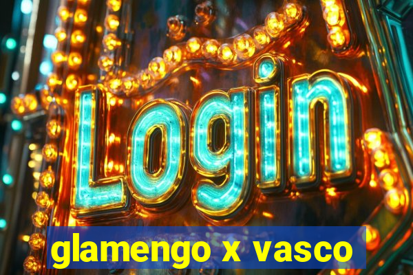 glamengo x vasco