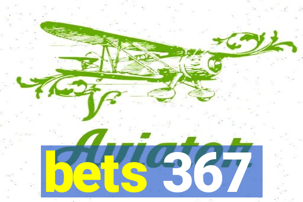 bets 367