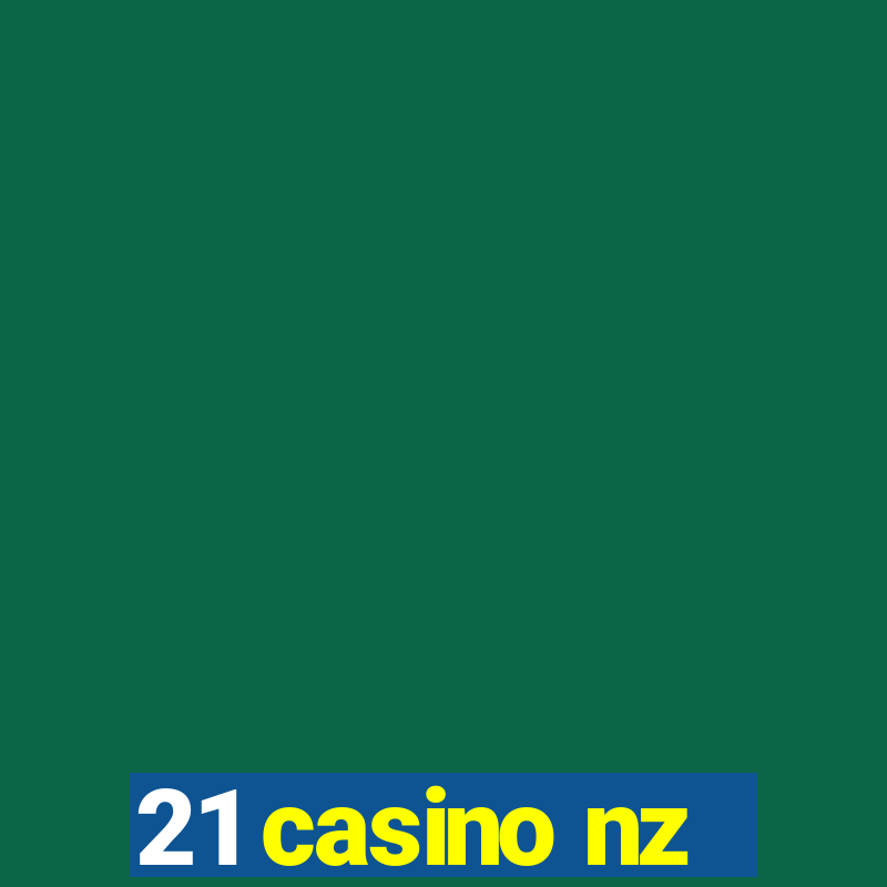 21 casino nz