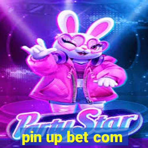 pin up bet com