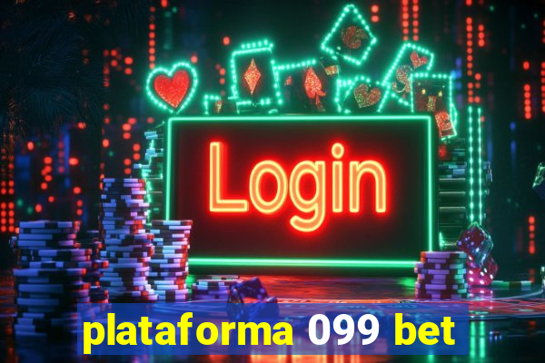 plataforma 099 bet