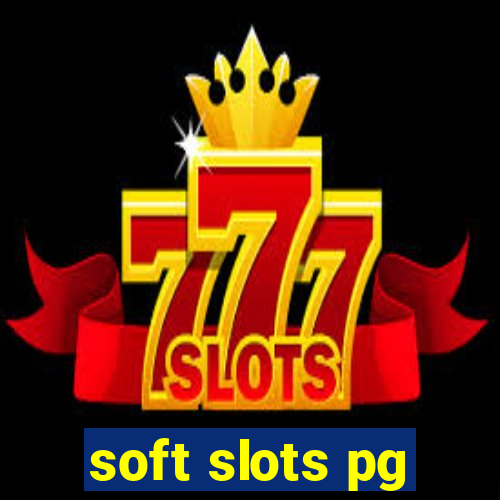 soft slots pg