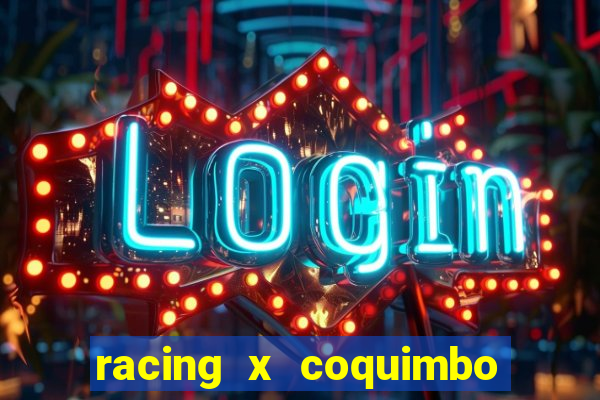 racing x coquimbo unido palpite