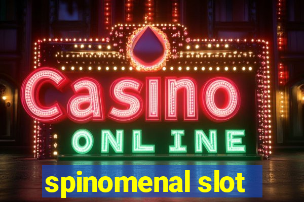 spinomenal slot