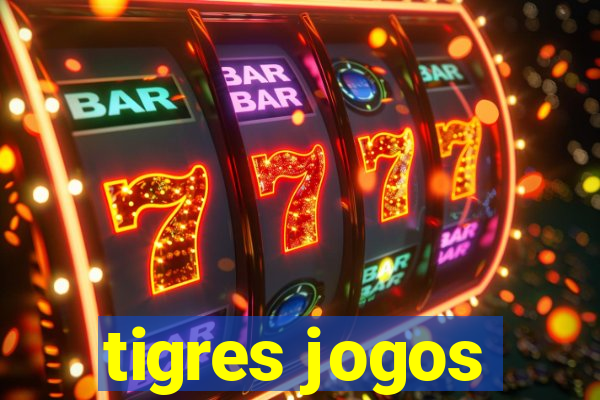 tigres jogos