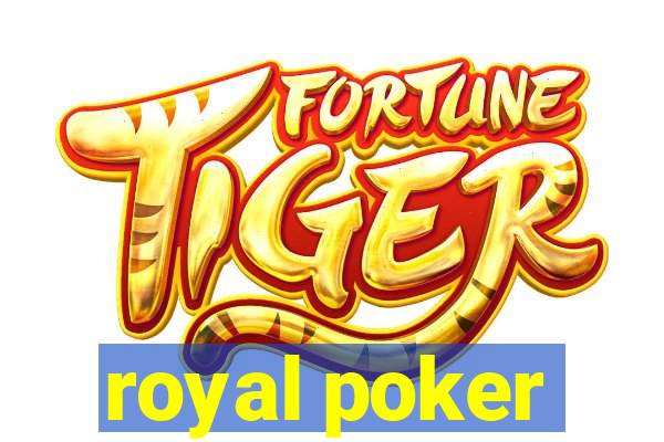 royal poker