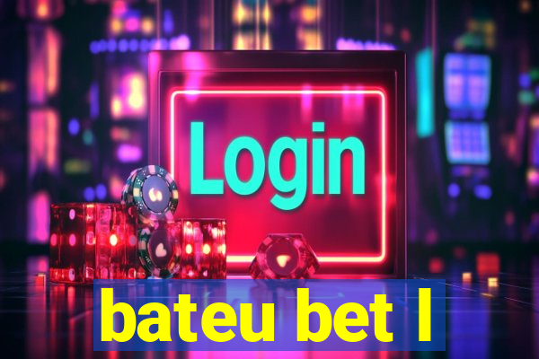 bateu bet l