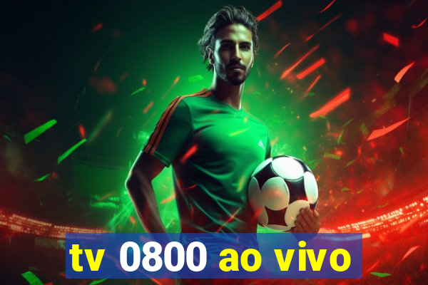 tv 0800 ao vivo