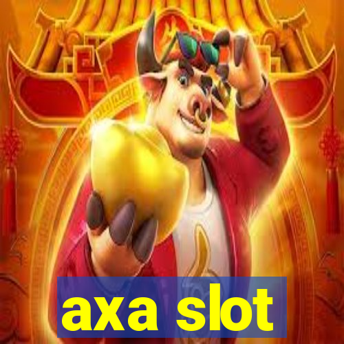 axa slot