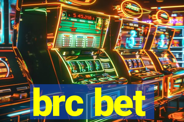 brc bet