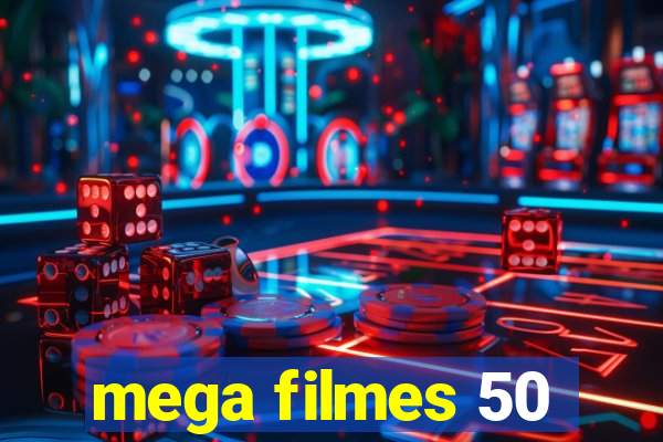 mega filmes 50