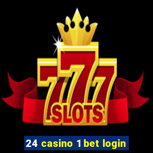 24 casino 1 bet login