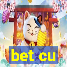 bet cu