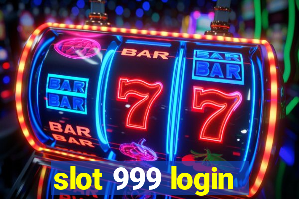 slot 999 login