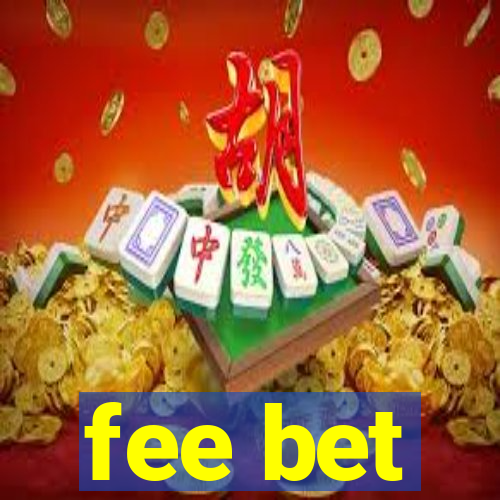 fee bet