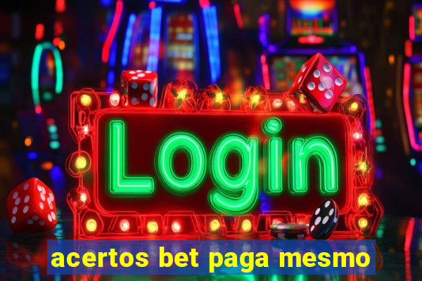 acertos bet paga mesmo