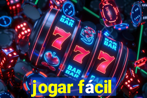 jogar fácil