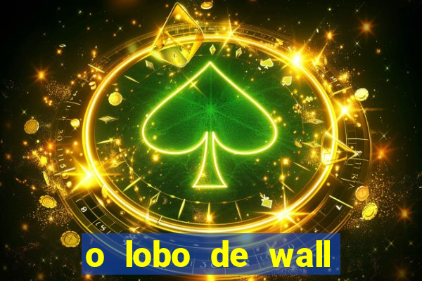 o lobo de wall street gratis