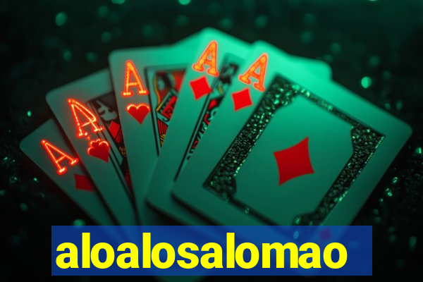 aloalosalomao