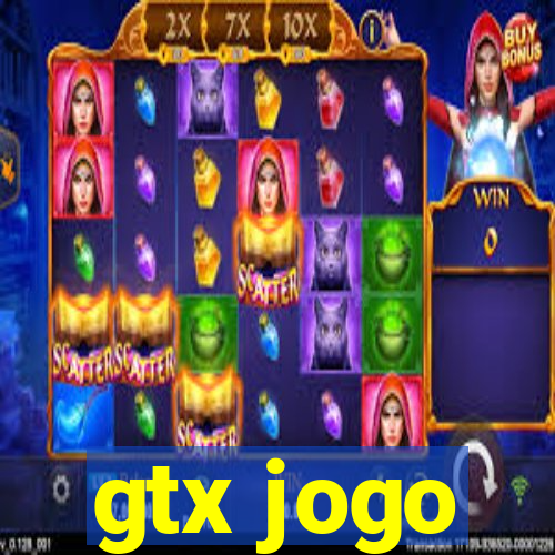 gtx jogo